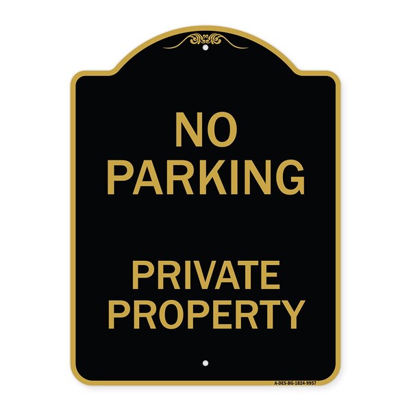 Designer Series-No Parking Private Property Black & Gold Heavy-Gauge Alum, 24" x 18", BG-1824-9957